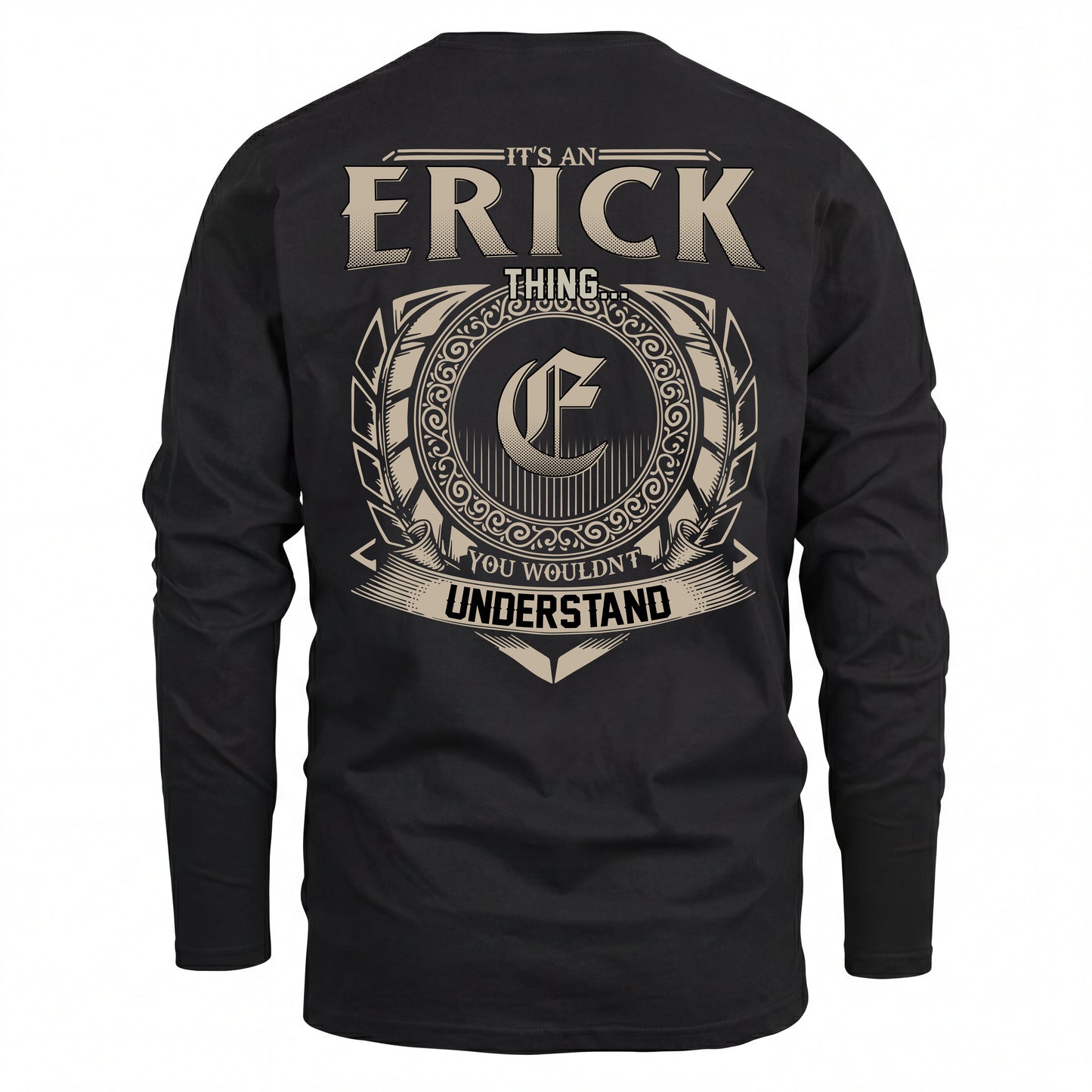 ERICK HH88-K2–Personalized Name Quote Apparel “It’s an NAME Thing You Wouldn’t Understand”
