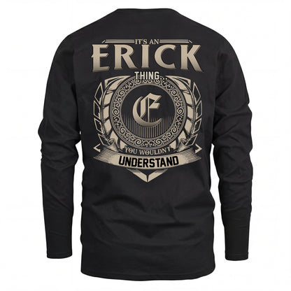 ERICK HH88-K2–Personalized Name Quote Apparel “It’s an NAME Thing You Wouldn’t Understand”