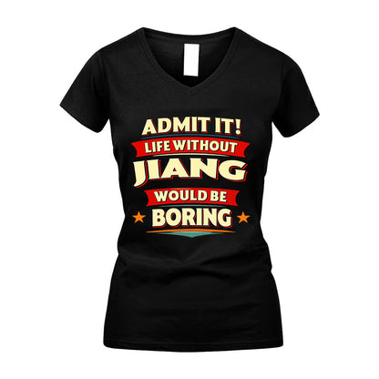 JIANG HH88-K2-106–Personalized Funny Quote Apparel “Life Without NAME Would Be Boring”