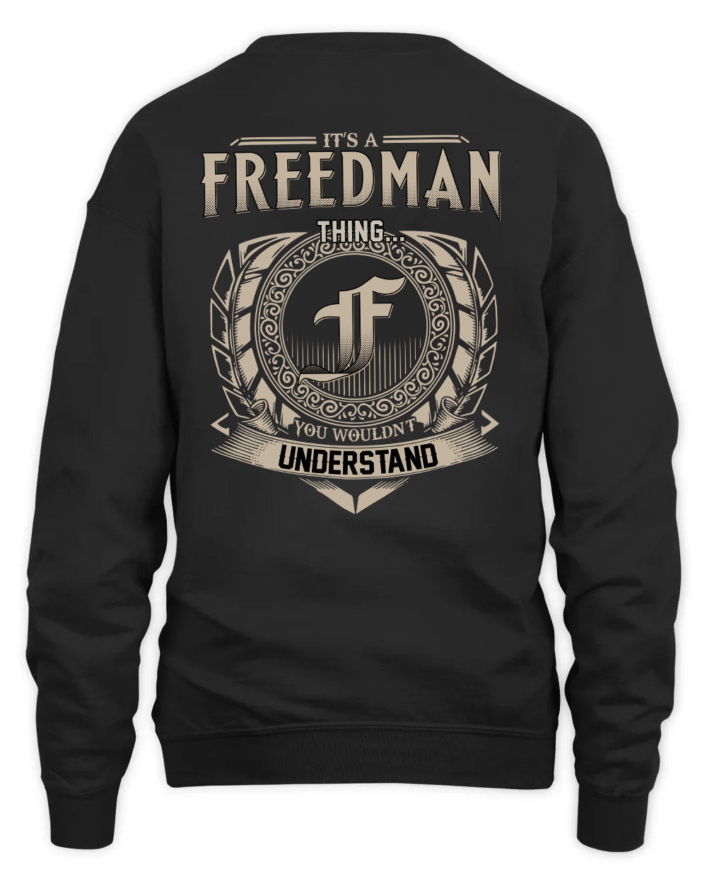 FREEDMAN HH88-K2–Personalized Name Quote Apparel “It’s a/an NAME Thing You Wouldn’t Understand”