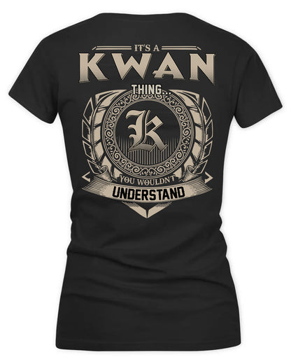 KWON HH88-K2–Personalized Name Quote Apparel “It’s a/an NAME Thing You Wouldn’t Understand”