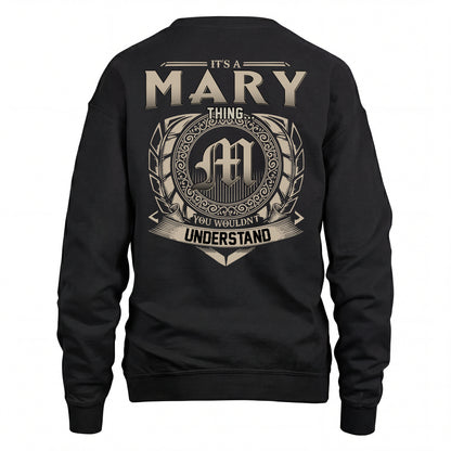 MARY HH88-K2–Personalized Name Quote Apparel “It’s an NAME Thing You Wouldn’t Understand”