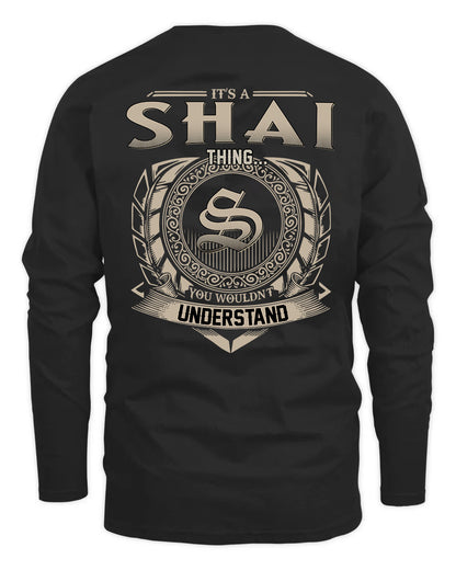 SHAI HH88-K2–Personalized Name Quote Apparel “It’s a/an NAME Thing You Wouldn’t Understand”