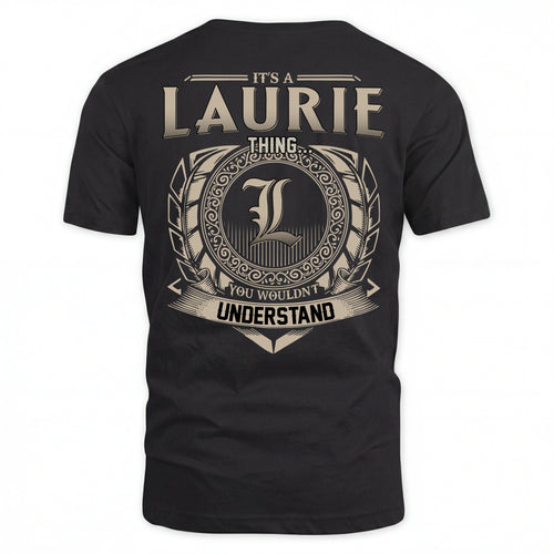 LAURIE HH88-K2–Personalized Name Quote Apparel “It’s an NAME Thing You Wouldn’t Understand”