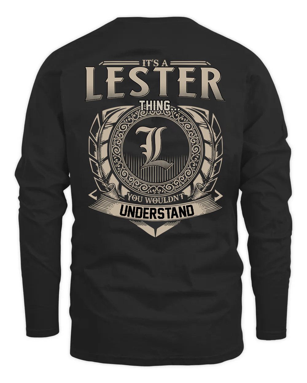 LESTER HH88-K2–Personalized Name Quote Apparel “It’s a/an NAME Thing You Wouldn’t Understand”