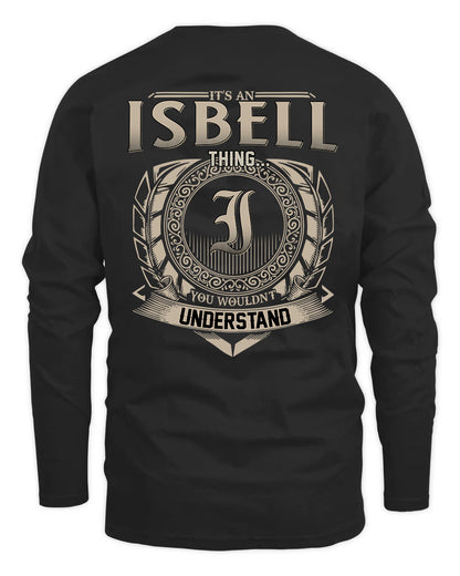 ISBELL HH88-K2–Personalized Name Quote Apparel “It’s a/an NAME Thing You Wouldn’t Understand”