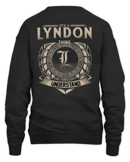 LYNDON HH88-K2–Personalized Name Quote Apparel “It’s a/an NAME Thing You Wouldn’t Understand”