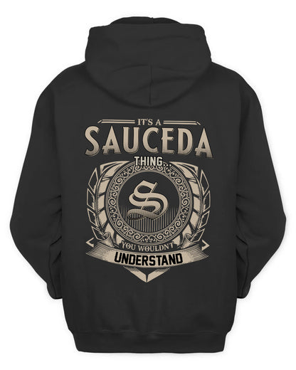 SAUCEDA HH88-K2–Personalized Name Quote Apparel “It’s a/an NAME Thing You Wouldn’t Understand”