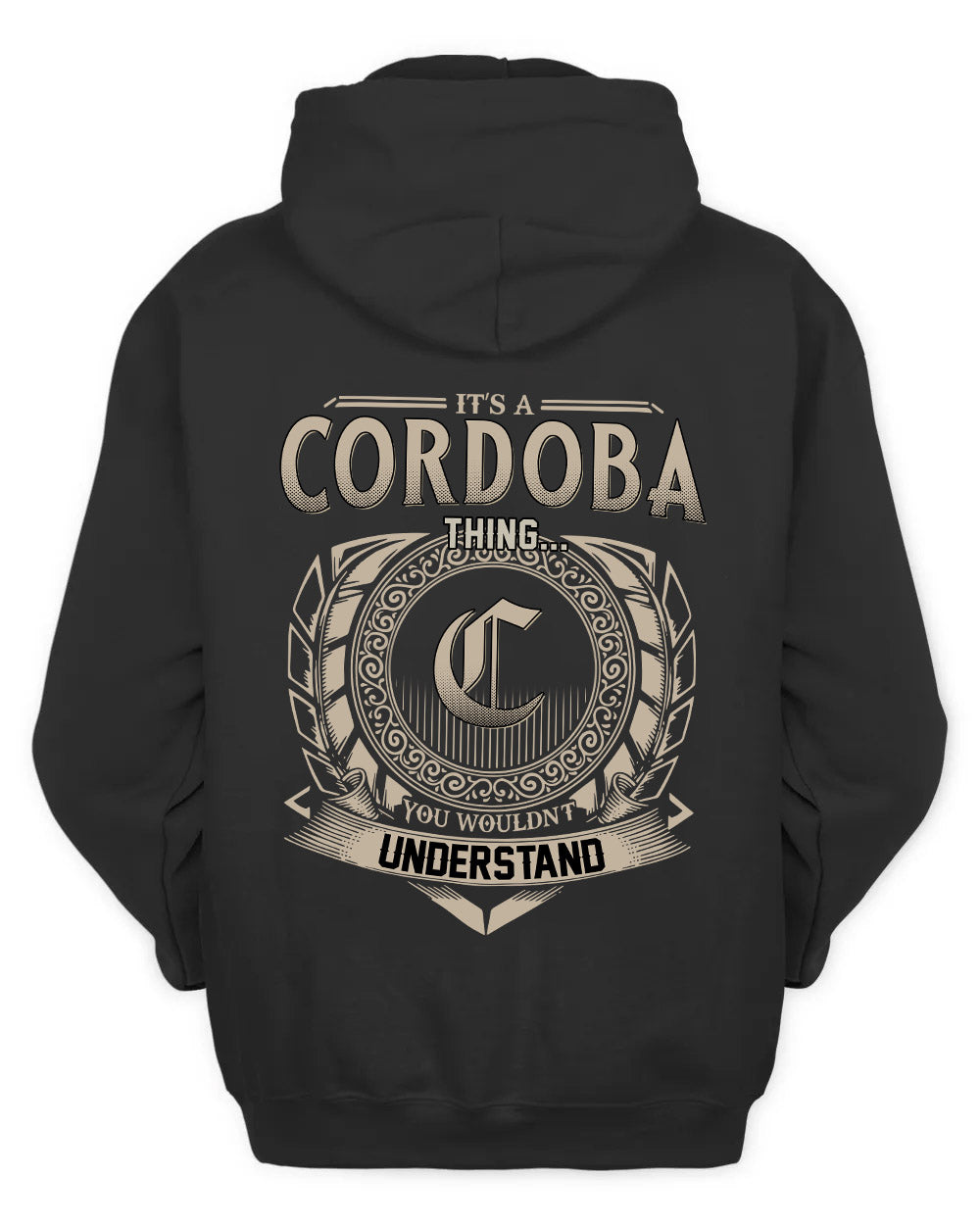 CORDOBA HH88-K2–Personalized Name Quote Apparel “It’s a/an NAME Thing You Wouldn’t Understand”