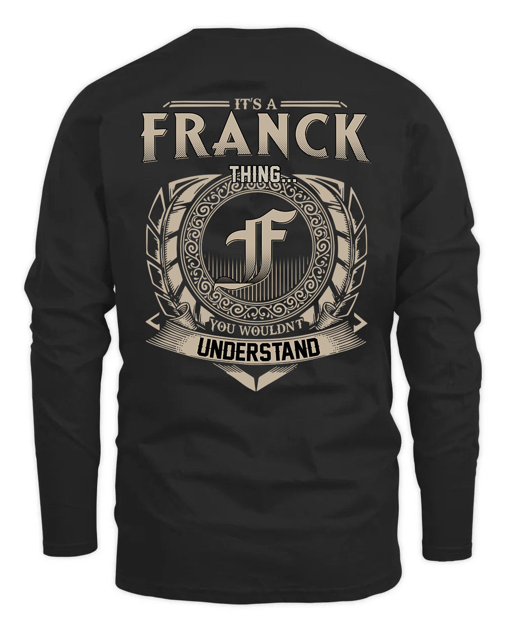 FRANCK HH88-K2–Personalized Name Quote Apparel “It’s a/an NAME Thing You Wouldn’t Understand”