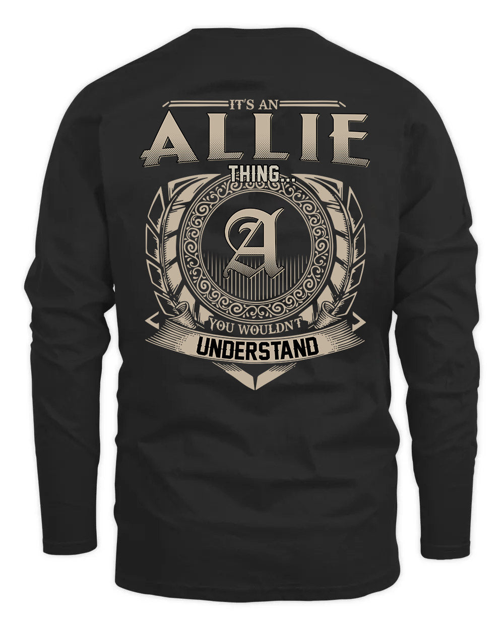 ALLIE HH88-K2–Personalized Name Quote Apparel “It’s a/an NAME Thing You Wouldn’t Understand”