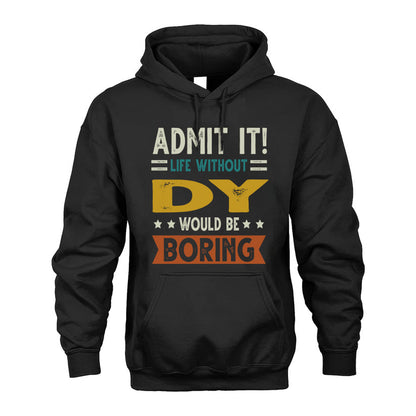 BRILEY HH88-K2–Personalized Funny Quote Apparel “Life Without NAME Would Be Boring”