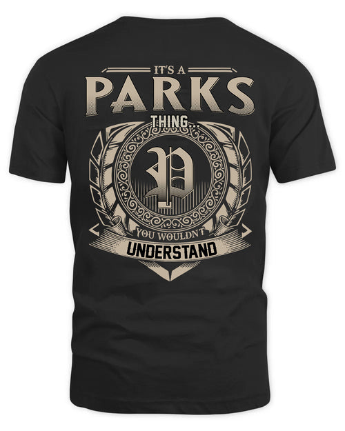 PARKS HH88-K2–Personalized Name Quote Apparel “It’s a/an NAME Thing You Wouldn’t Understand”
