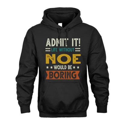FAVORS HH88-K2–Personalized Funny Quote Apparel “Life Without NAME Would Be Boring”