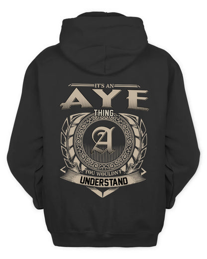 AYE HH88-K2–Personalized Name Quote Apparel “It’s a/an NAME Thing You Wouldn’t Understand”
