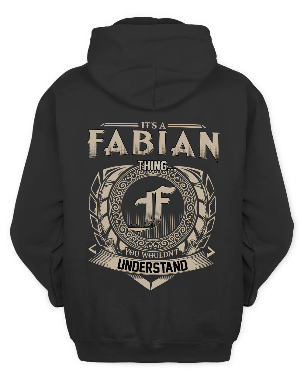 FABIAN HH88-K2–Personalized Name Quote Apparel “It’s a/an NAME Thing You Wouldn’t Understand”