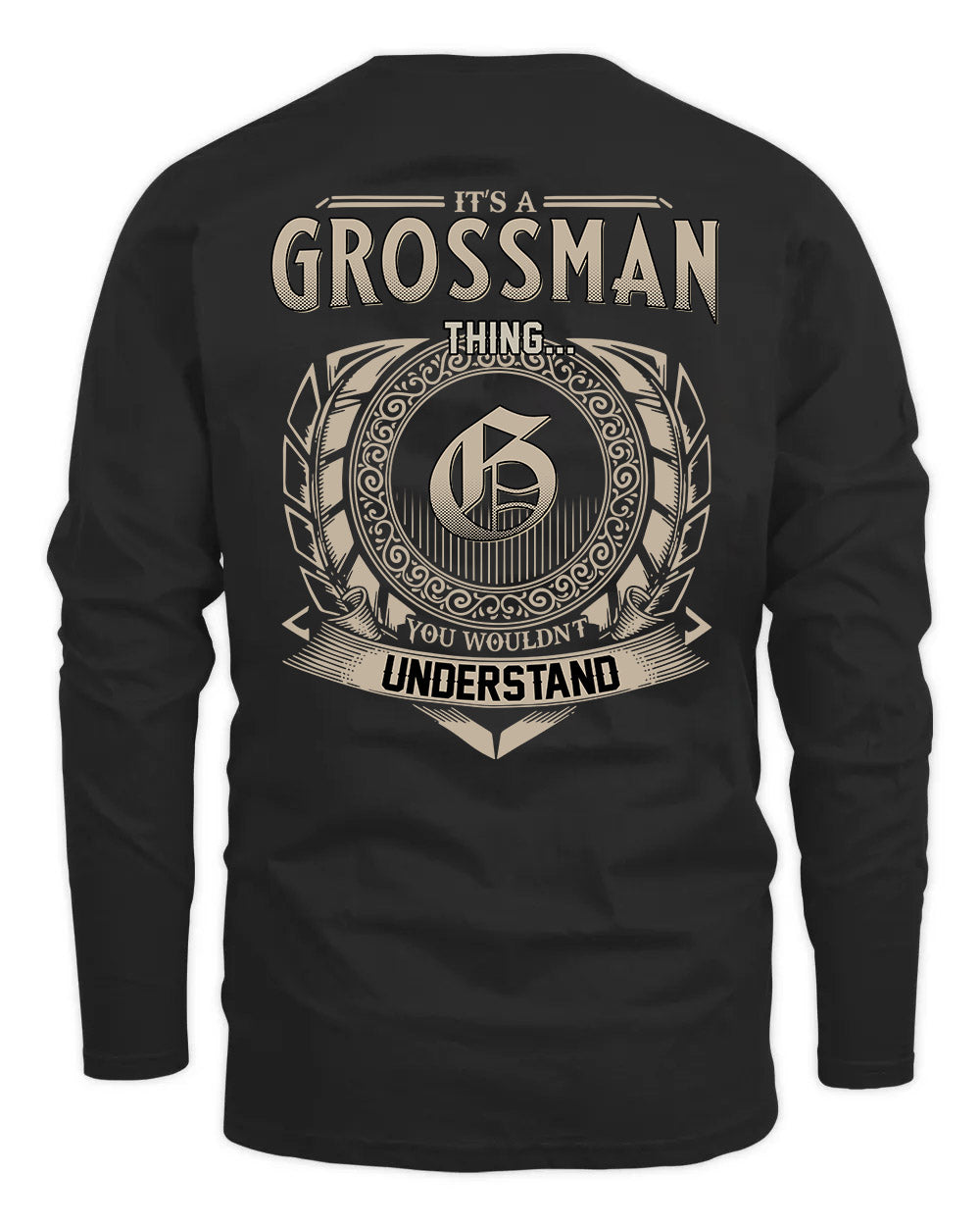 GROSSMAN HH88-K2–Personalized Name Quote Apparel “It’s a/an NAME Thing You Wouldn’t Understand”