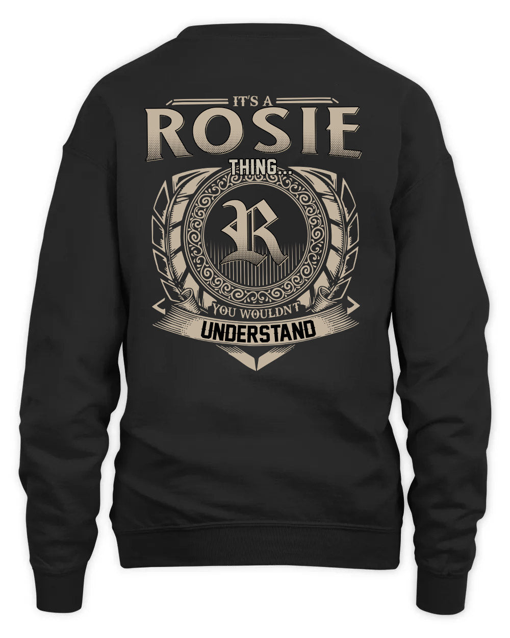 ROSIE HH88-K2–Personalized Name Quote Apparel “It’s a/an NAME Thing You Wouldn’t Understand”