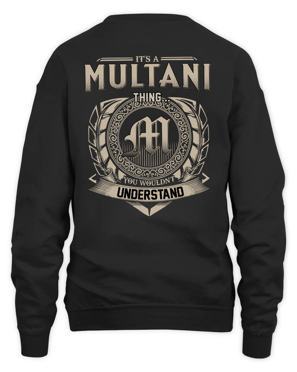 MULTANI HH88-K2–Personalized Name Quote Apparel “It’s a/an NAME Thing You Wouldn’t Understand”