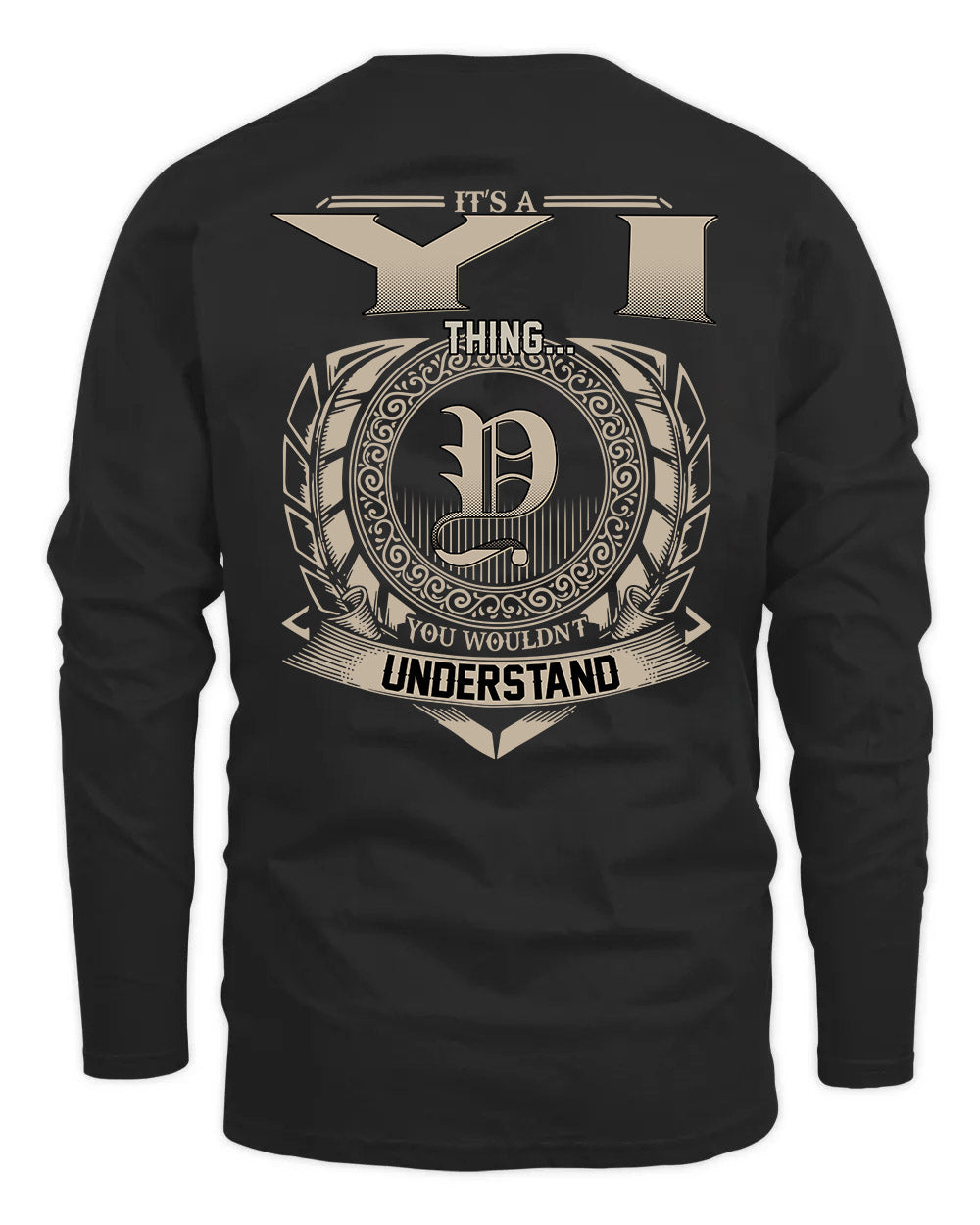 YI HH88-K2–Personalized Name Quote Apparel “It’s a/an NAME Thing You Wouldn’t Understand”