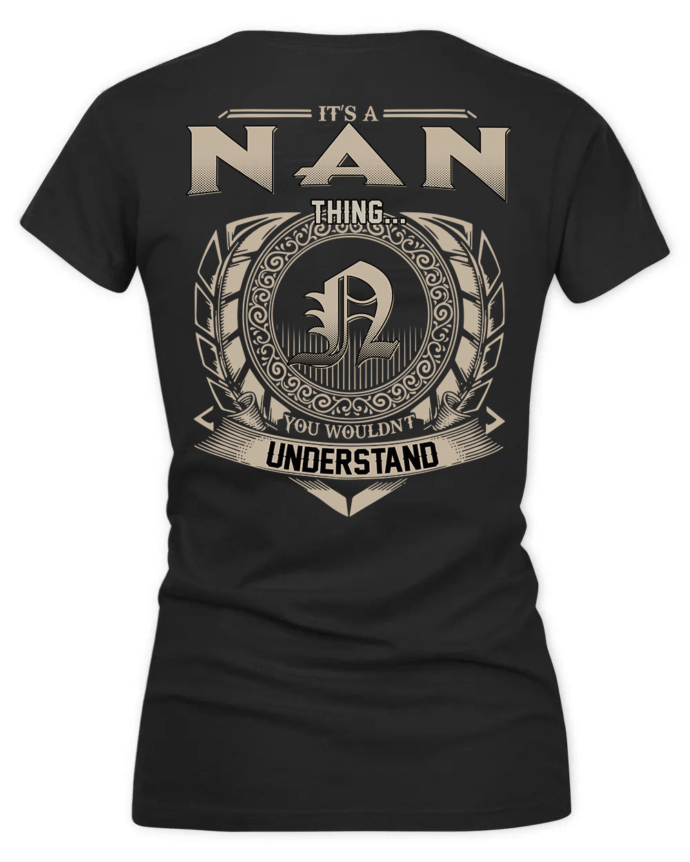 NAN HH88-K2–Personalized Name Quote Apparel “It’s a/an NAME Thing You Wouldn’t Understand”