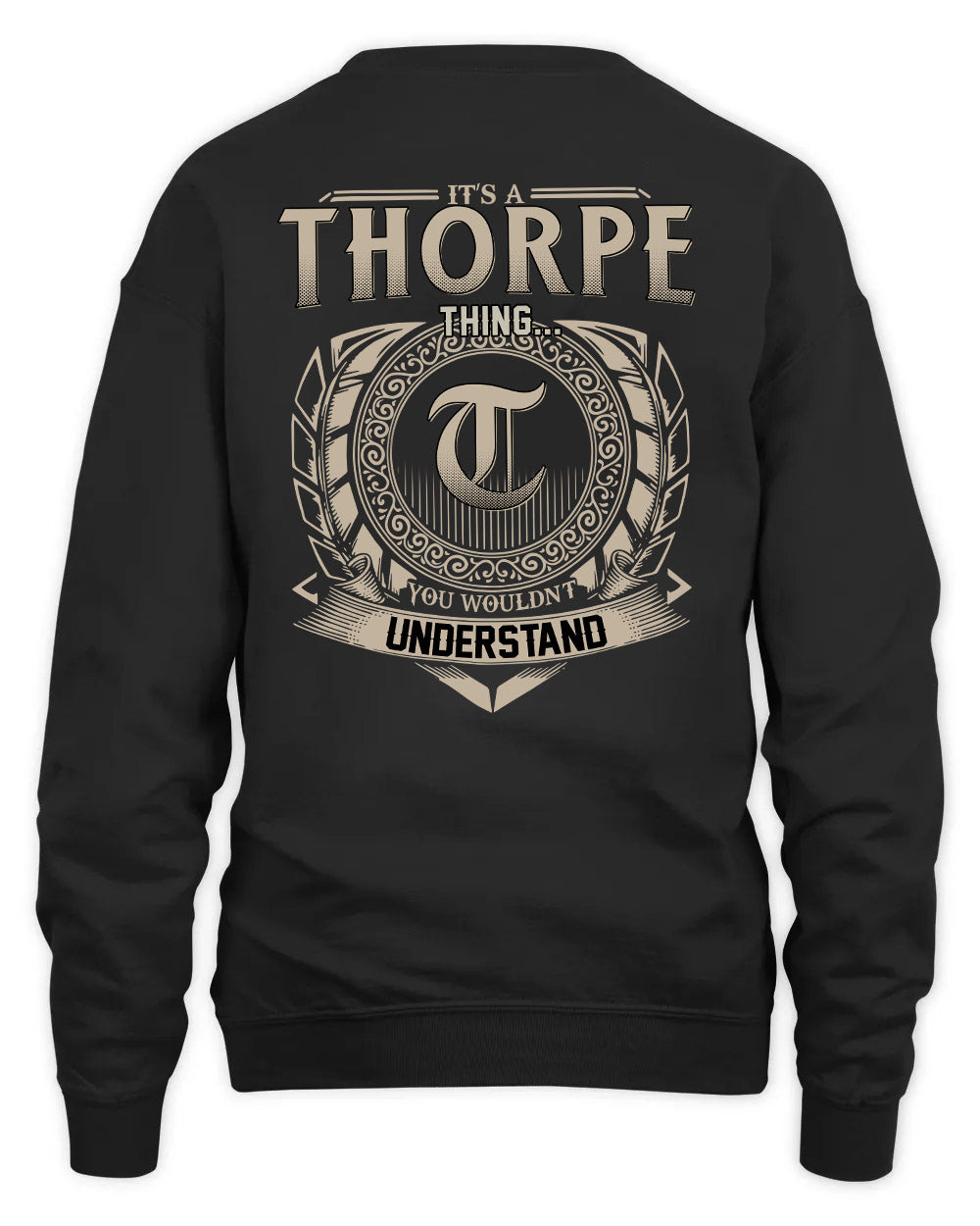 THORPE HH88-K2–Personalized Name Quote Apparel “It’s a/an NAME Thing You Wouldn’t Understand”