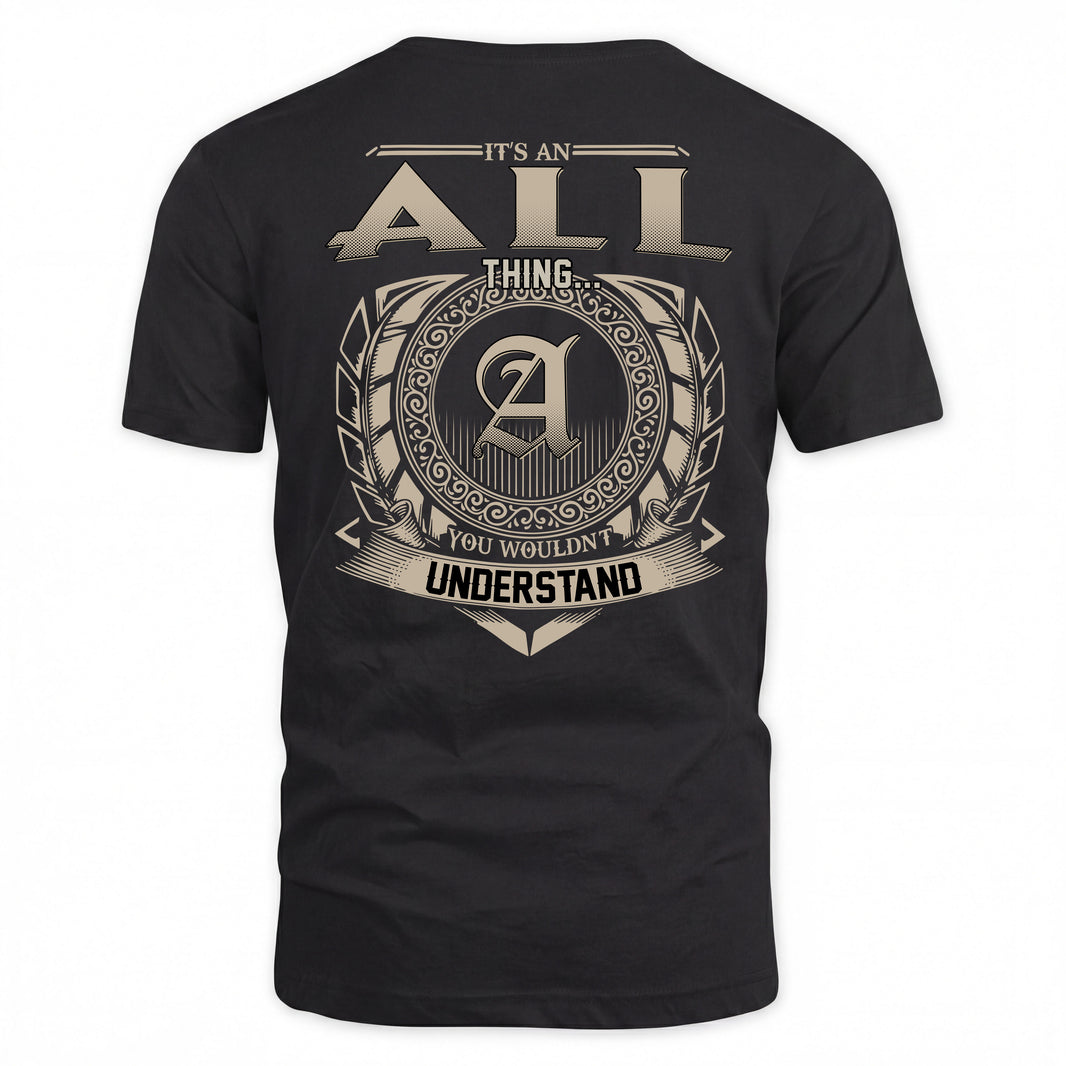 ALL HH88-K2–Personalized Name Quote Apparel “It’s a/an NAME Thing You Wouldn’t Understand”
