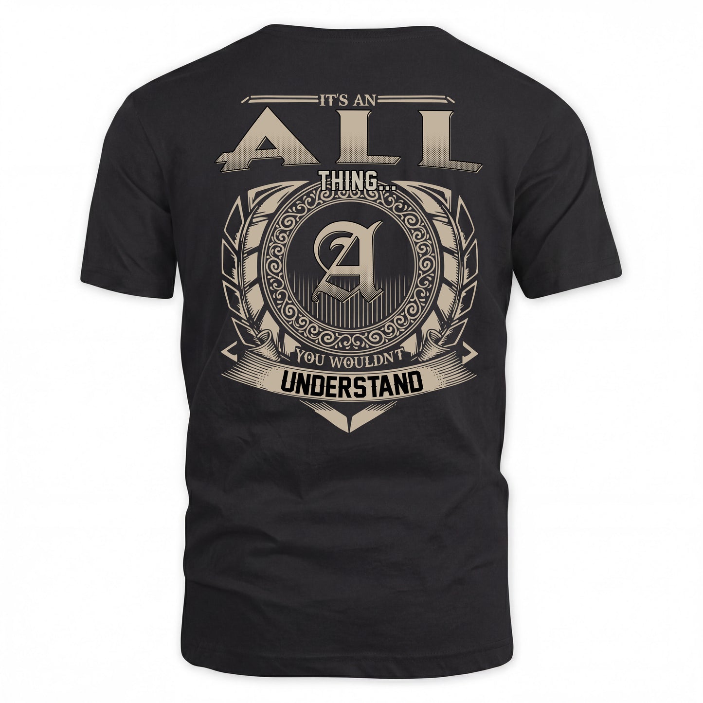 ALL HH88-K2–Personalized Name Quote Apparel “It’s a/an NAME Thing You Wouldn’t Understand”