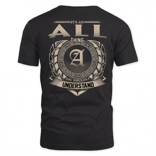 ALL HH88-K2–Personalized Name Quote Apparel “It’s a/an NAME Thing You Wouldn’t Understand”