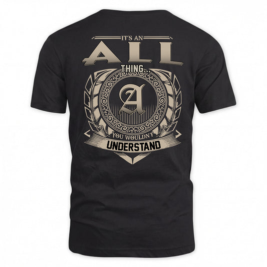 ALL HH88-K2–Personalized Name Quote Apparel “It’s a/an NAME Thing You Wouldn’t Understand”