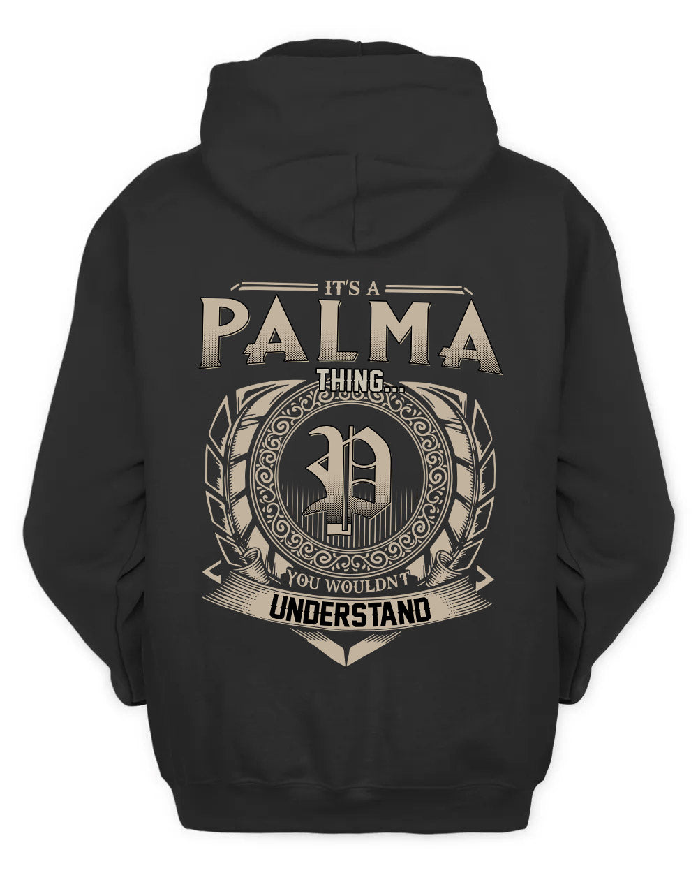 PALMA HH88-K2–Personalized Name Quote Apparel “It’s a/an NAME Thing You Wouldn’t Understand”