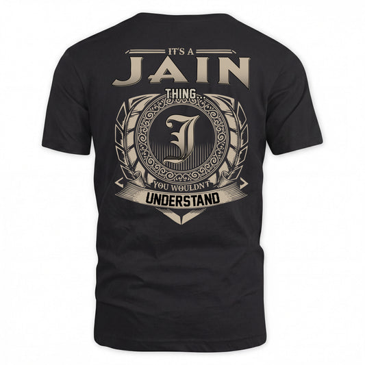 JAIN HH88-K2–Personalized Name Quote Apparel “It’s a/an NAME Thing You Wouldn’t Understand”