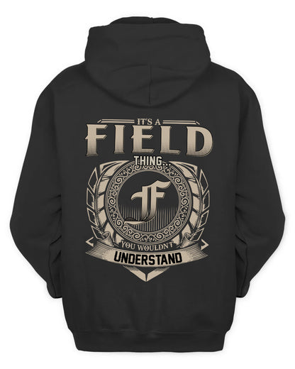 FIELD HH88-K2–Personalized Name Quote Apparel “It’s a/an NAME Thing You Wouldn’t Understand”