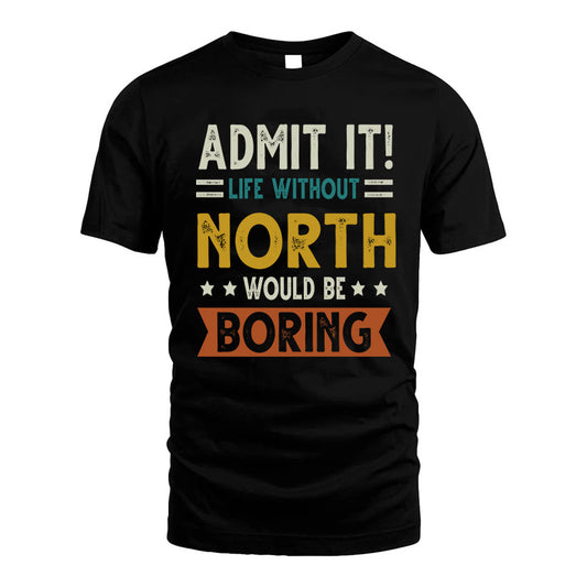 FEENEY HH88-K2–Personalized Funny Quote Apparel “Life Without NAME Would Be Boring”