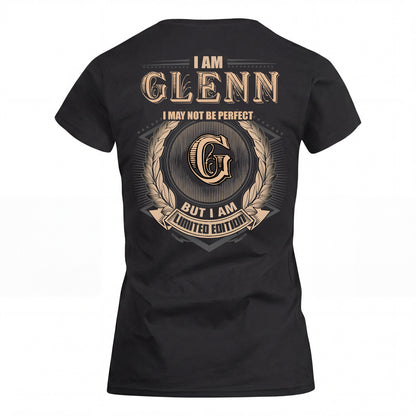 GLENN 2K-101–Personalized Name Quote Apparel “I Am NAME May Not Be Perfect But I Am Limited Edition”