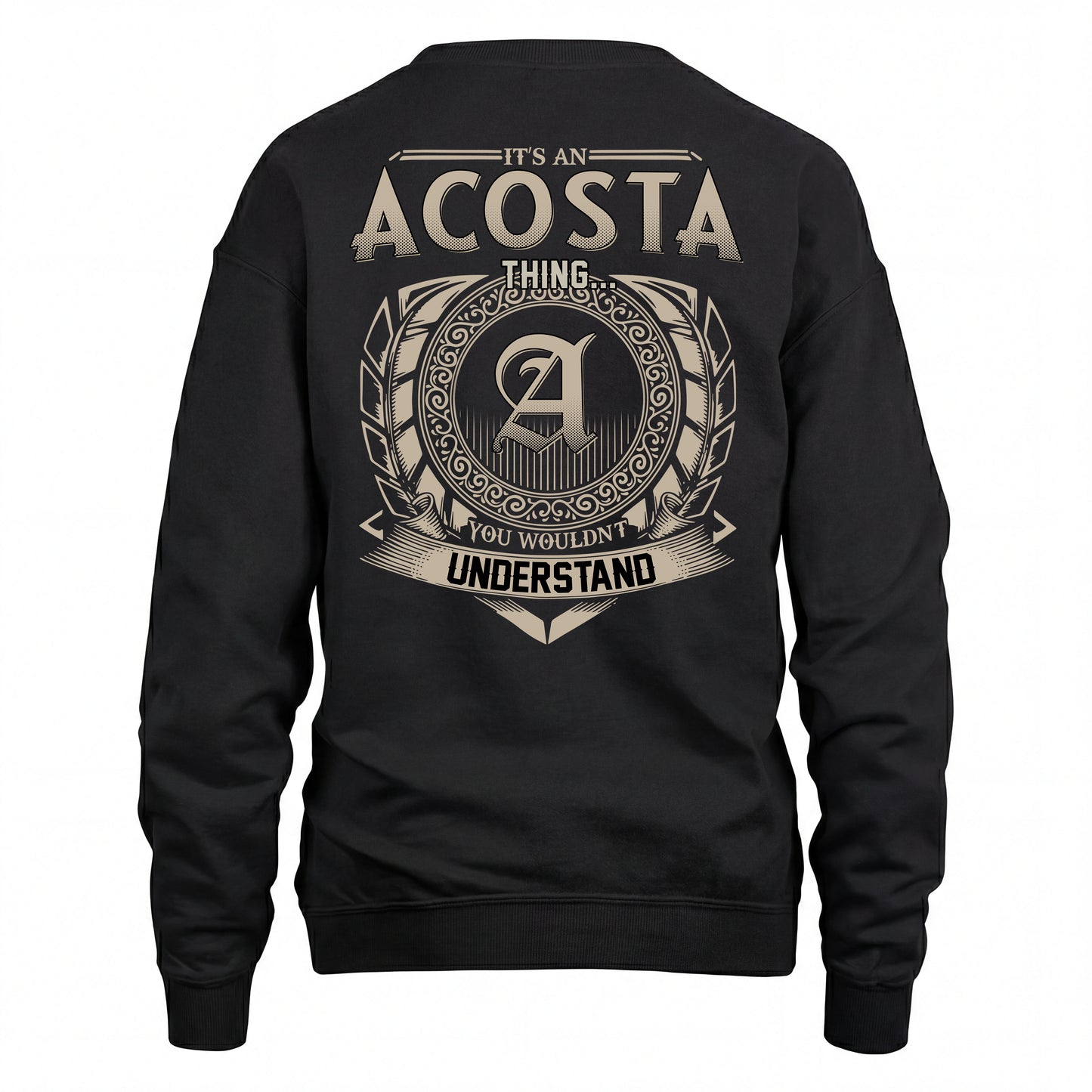 ACOSTA HH88-K2–Personalized Name Quote Apparel “It’s an NAME Thing You Wouldn’t Understand”