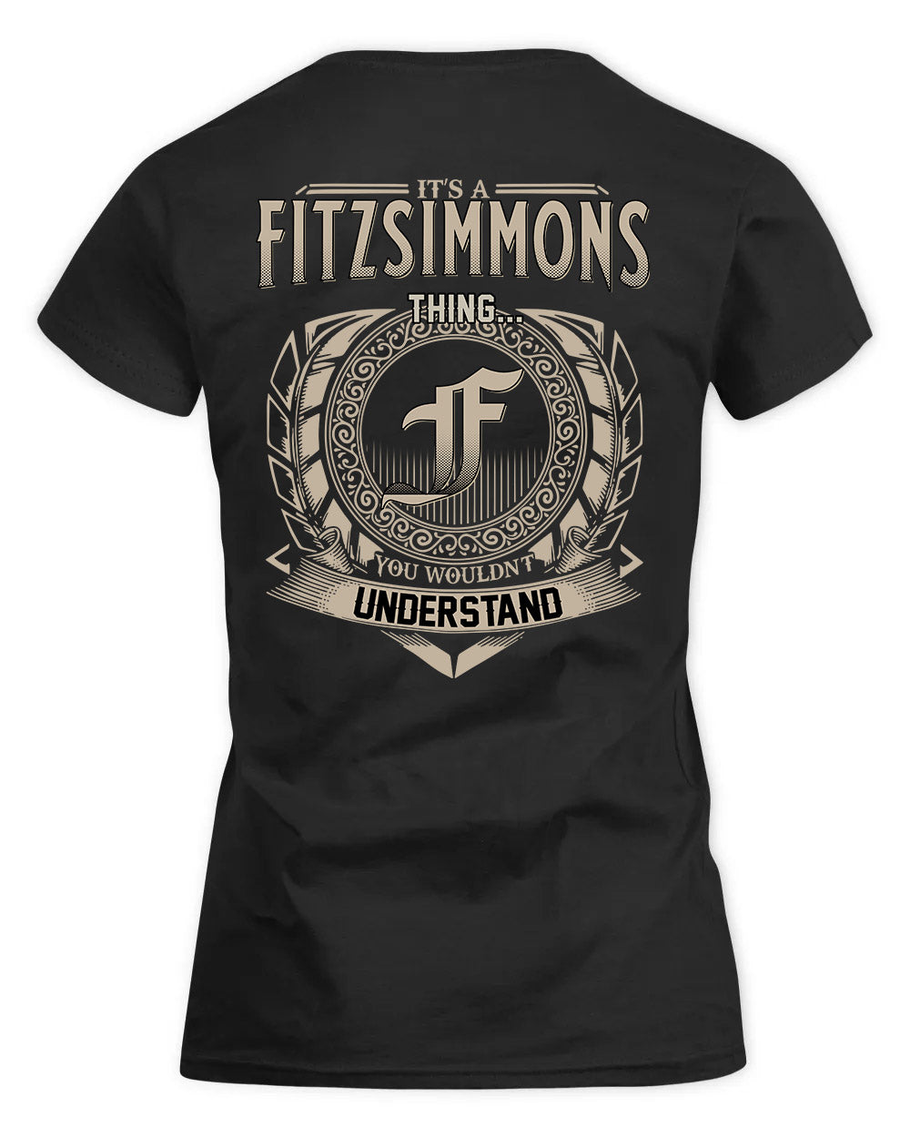FITZSIMMONS HH88-K2–Personalized Name Quote Apparel “It’s a/an NAME Thing You Wouldn’t Understand”