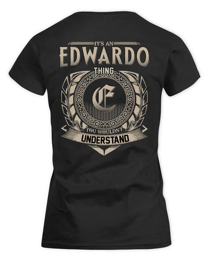 EDWARDO HH88-K2–Personalized Name Quote Apparel “It’s a/an NAME Thing You Wouldn’t Understand”