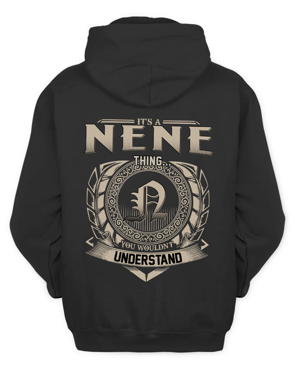 NENE HH88-K2–Personalized Name Quote Apparel “It’s a/an NAME Thing You Wouldn’t Understand”
