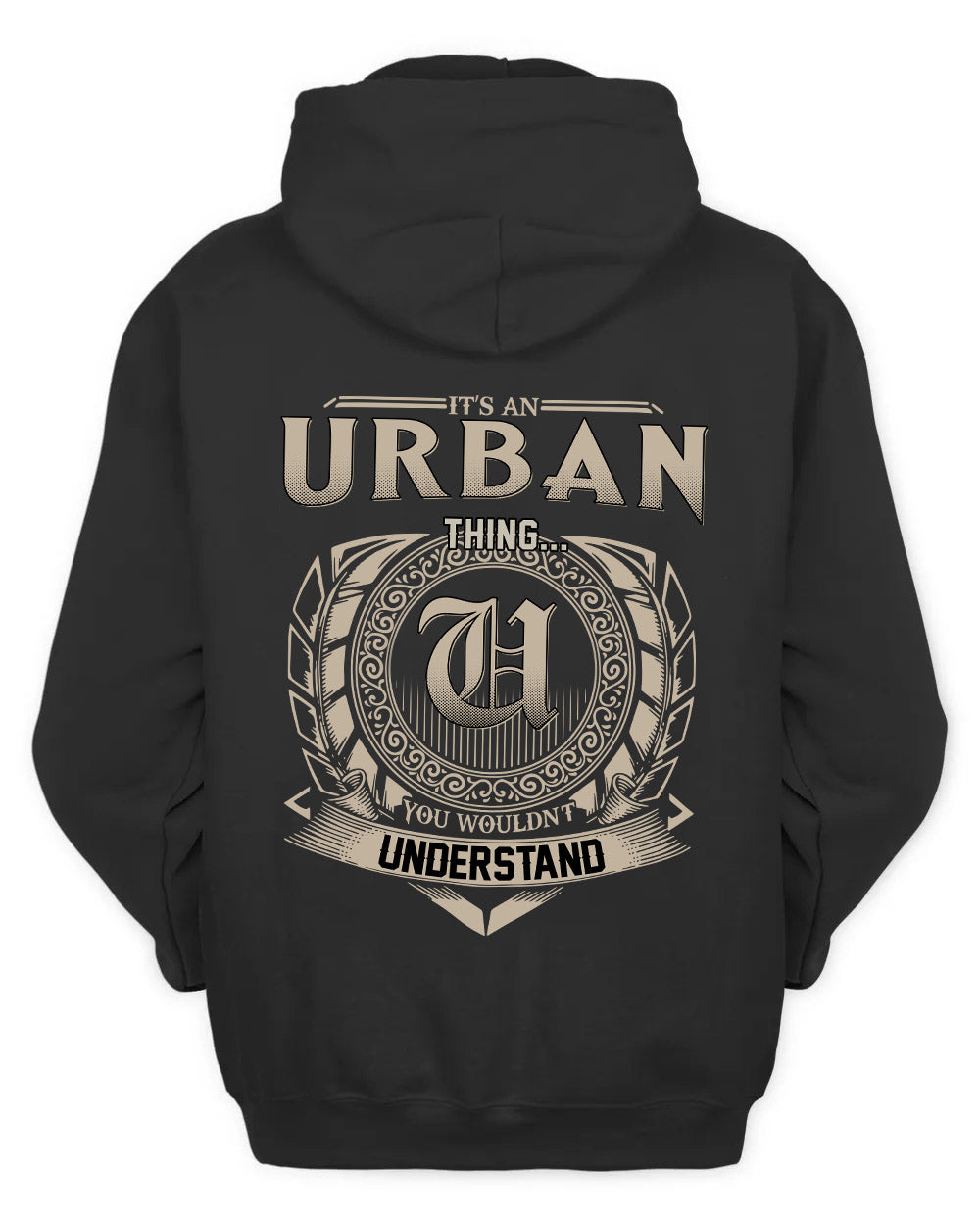 URBAN HH88-K2–Personalized Name Quote Apparel “It’s a/an NAME Thing You Wouldn’t Understand”