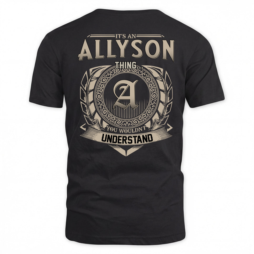 ALLYSON HH88-K2–Personalized Name Quote Apparel “It’s a/an NAME Thing You Wouldn’t Understand”
