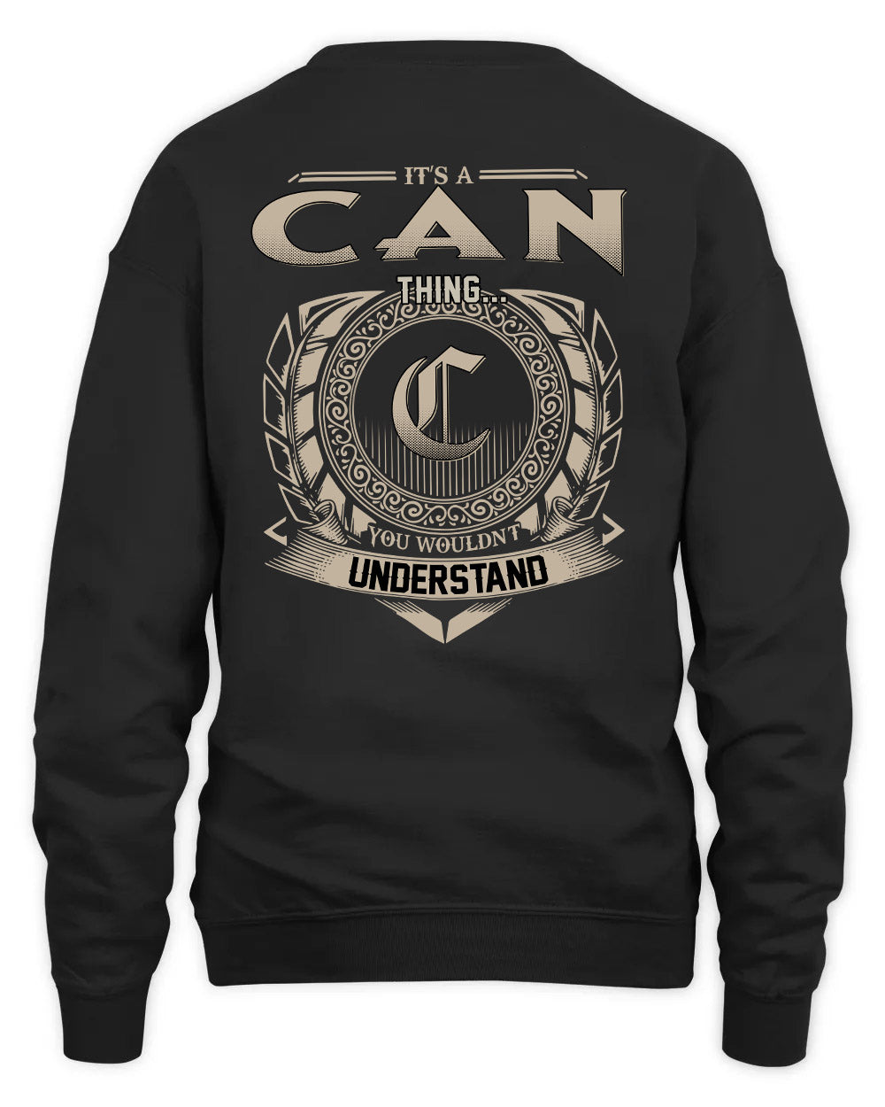 CAN HH88-K2–Personalized Name Quote Apparel “It’s a/an NAME Thing You Wouldn’t Understand”