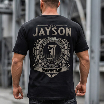 JAYSON HH88-K2–Personalized Name Quote Apparel “It’s a/an NAME Thing You Wouldn’t Understand”