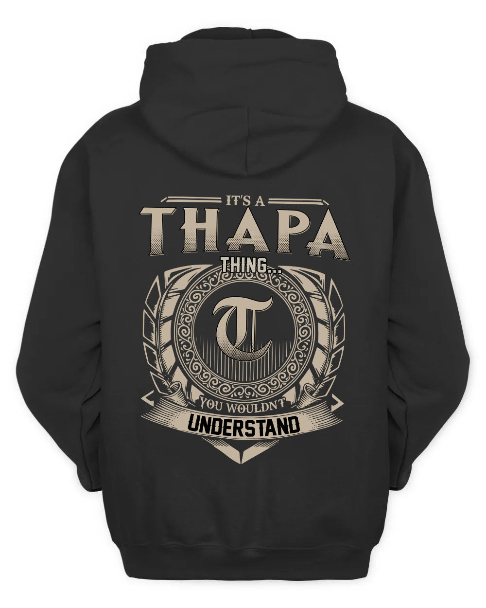 THAPA HH88-K2–Personalized Name Quote Apparel “It’s a/an NAME Thing You Wouldn’t Understand”
