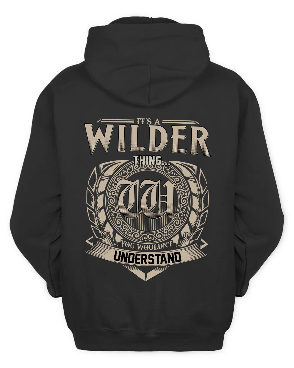 WILDER HH88-K2–Personalized Name Quote Apparel “It’s a/an NAME Thing You Wouldn’t Understand”