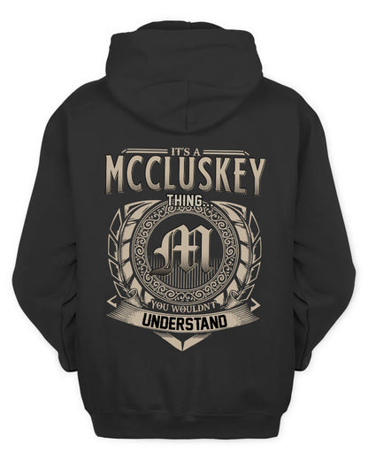 MCCLUSKEY HH88-K2–Personalized Name Quote Apparel “It’s a/an NAME Thing You Wouldn’t Understand”