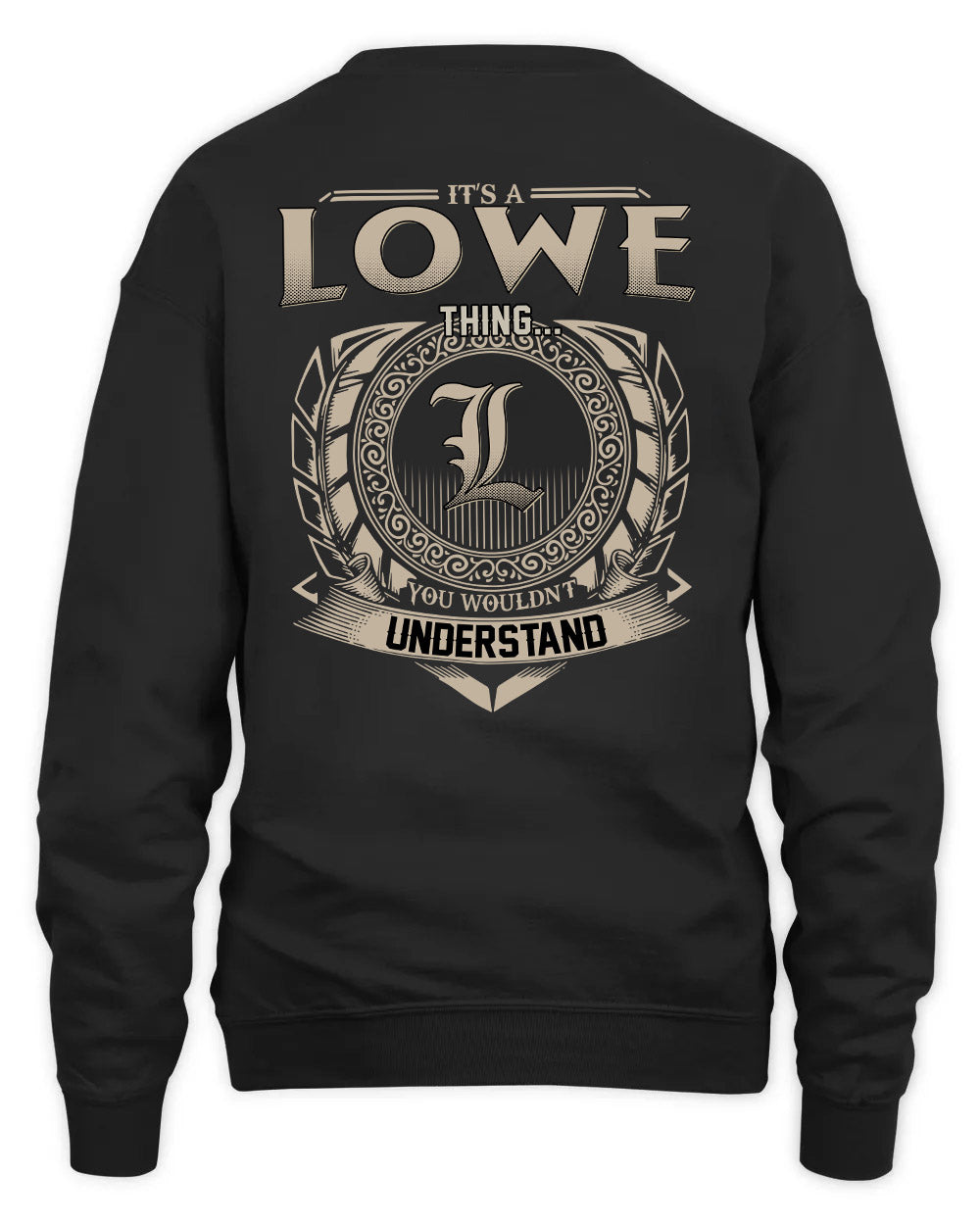 LOWE HH88-K2–Personalized Name Quote Apparel “It’s a/an NAME Thing You Wouldn’t Understand”