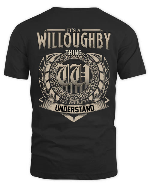 WILLOUGHBY HH88-K2–Personalized Name Quote Apparel “It’s a/an NAME Thing You Wouldn’t Understand”