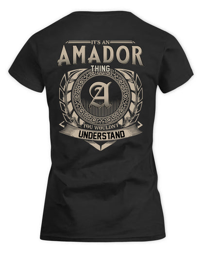 AMADOR HH88-K2–Personalized Name Quote Apparel “It’s a/an NAME Thing You Wouldn’t Understand”