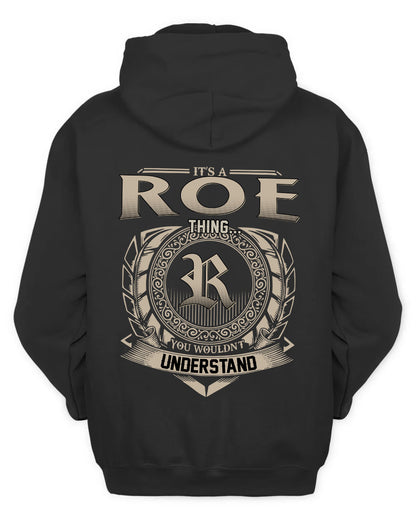 ROE HH88-K2–Personalized Name Quote Apparel “It’s a/an NAME Thing You Wouldn’t Understand”